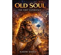 Old Soul: The First Experience: 1