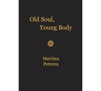 Old Soul, Young Body