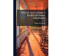 Old St. Augustine; a Story of Three Centuries