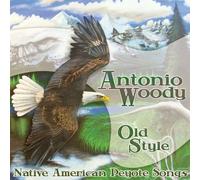 Old Style: Native American Peyote Songs by Antonio Woody (2011-01-25)