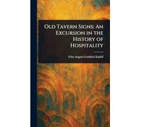 Old Tavern Signs: An Excursion in the History of Hospitality