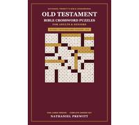 Old Testament Bible Crossword Puzzles for Adults & Seniors: 65 Easy, Faith-Building Crosswords from Genesis, the Psalms & the Prophets (KJV) - A Relaxing Gift with a Complete Answer Key