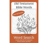 Old Testament Bible Words Word Search: Puzzles with Easy-to-Read Print about Old Testament events, names, and more | 6x9 inches, 110 pages | 50+ Puzzles ... For Vacations, Holidays and Leisure Time