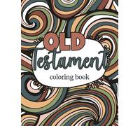 Old Testament Coloring Book for Adults and Kids: Bible Verses Coloring Pages for Christian & LDS Come, Follow Me