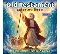 Old Testament Coloring Book for Kids Ages 4-8: Easy & Fun Bible Stories Coloring Book | Christian Activity Book for Boys & Girls (Little Lights - My First Bible Coloring Book for Kids Ages 4-8)
