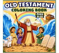 Old Testament Coloring Book for Kids Ages 6-10: 45 Bible Story Coloring Pages and Fun Activities for Christian Children to Learn Faith, Courage, ... Bible Coloring Books for Kids Ages 6-10)