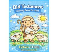 Old Testament Coloring Book for Kids: Christian Coloring Book with Bible Verses for Children (Colors of Faith)