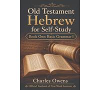 Old Testament Hebrew for Self-Study: Book One: Basic Grammar I (First Word Institute)