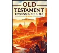 Old Testament Lessons in the Bible: Sunday School Plans and/or Personal Bible Study (Lessons from the Bible)