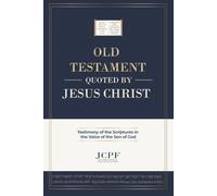 OLD TESTAMENT QUOTED BY J E S U S C H R I S T: 1 (Jesus Christ Prophecy and Fulfillment Series)