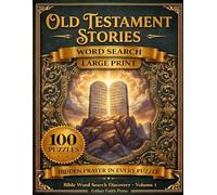 Old Testament Stories Word Search: 100 Large Print Puzzles with Hidden Scripture Prayers and Biblical Facts (Bible Word Search Discovery)