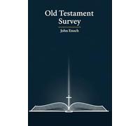 Old Testament Survey: From Creation to Covenant