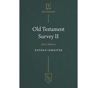 Old Testament Survey II: Job to Malachi (Christian Life)