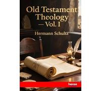 Old Testament Theology: Vol. I