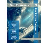 Old Testament - Volume 3: The Later Prophets - Isaiah, Jeremiah, Ezekiel, Hosea, Joel Amos, Obadiah, Jonah, Micah, Nahum, Habakkuk, Zephaniah, Haggai, Zechariah, Malachi (The Bible)