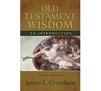 Old Testament Wisdom: An Introduction