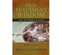 Old Testament Wisdom: An Introduction