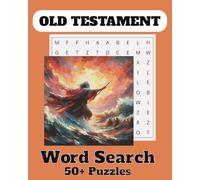 Old Testament Word Search Puzzle Book: Large Print Bible Word Searches with Stories and Characters from Genesis to Malachi for Adults and Teens