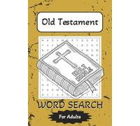 Old Testament Word Search Puzzle Book: Word Searches with Easy to Read Print about the Bible, Bible Stories, Tanakh, 110 pages, 50+ Puzzles. Gift for ... Holidays, Free time, Retirement, Relaxation