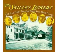 Old-Time Fiddle Tunes And Songs From North Georgia Original recording reissued, Original recording remastered Edition by Skillet Lickers (1996) Audio CD
