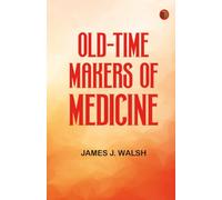 Old-Time Makers of Medicine
