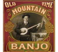 Old Time Mountain Banjo by Various Artists (2008-06-03)