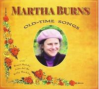 Old-Time Songs by Martha Burns