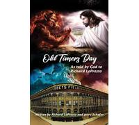Old Timers Day: As Told by God to Richard LoPresto