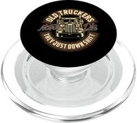 Old Truckers Never Die They Just Downshift OTR Truck Drivers PopSockets PopGrip para MagSafe