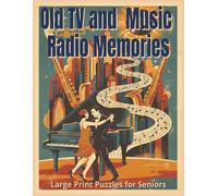 Old TV Music Radio Memories Puzzle Collection Large Print: Senior Activity Book Crossword Word Search Sudoku Maze Nostalgia Entertainment Brain Games Relaxation Retro Media Themes