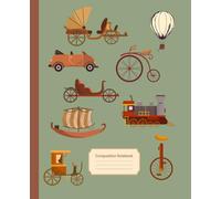 Old Vehicles Composition Notebook Wide Ruled: Historic Transport Journal-gift for fans retro cars, trains, bikes and vintage travel
