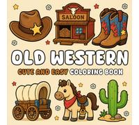 Old Western Coloring Book: Cowboy Life Coloring Pages Featuring Rustic Farm Style, Ranch Days, Country Living, and Wild West Scenes for All Ages to Unwind