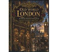 Old World London: Intricate Coloring Book