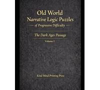 Old World Narrative Logic Puzzles of Progressive Difficulty: The Dark Ages Passage