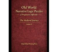 Old World Narrative Logic Puzzles of Progressive Difficulty: The Medieval Journey