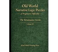 Old World Narrative Logic Puzzles of Progressive Difficulty: The Renaissance Ascent