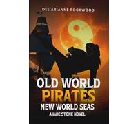 Old World Pirates New World Seas: A Jade Stone Novel (Jade Stone Novels)