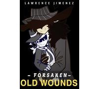 OLD WOUNDS [FORSAKEN]