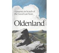Oldenland: A Journey in Search of the Good Last Years
