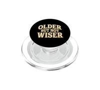 Older But Not Wiser Envejecimiento Cumpleaños Humor Bromista PopSockets PopGrip para MagSafe