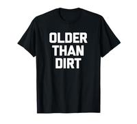 Older Than Dirt Shirt Funny Senior Grandpa Grandpa Birthday Camiseta