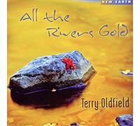 Oldfield Terry - All the Rivers Gold