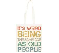 Oldrytee Es Extraño Tener La Misma Edad Que Las Personas Mayores Shopping Beige Unisex Totebag Algodón