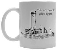 Oldrytee La Guillotina Hace Que Los Ricos Vuelvan A Tener Miedo Taza De Cerámica Taza Para Beber Blanco