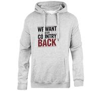 Oldrytee We Want Our Country Back Grey Sweatshirt Hoodie Unisex Simple Fit