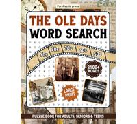 Ole Days Word Search Puzzles For Adults: Large Print 2100+ Words, Fun Retro Wordsearch Puzzle Book For Seniors & Teens, 85 Nostalgic Large Print Word Search With Solutions
