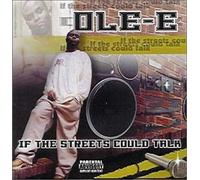 Ole-E - If the Streets Could Talk