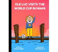 Ole Luc Visits the World Cup in Miami (Ole Luc Series)