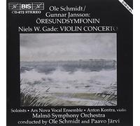 Ole Schmidt, Gunnar Jansson: Oresundssymfonin; Niels W. Gade: Violin Concerto