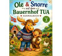 Ole & Snorre auf dem Bauernhof Tua: Ein liebevolles Abenteuer zum Ausmalen (Ole & Snorre Abenteuer)